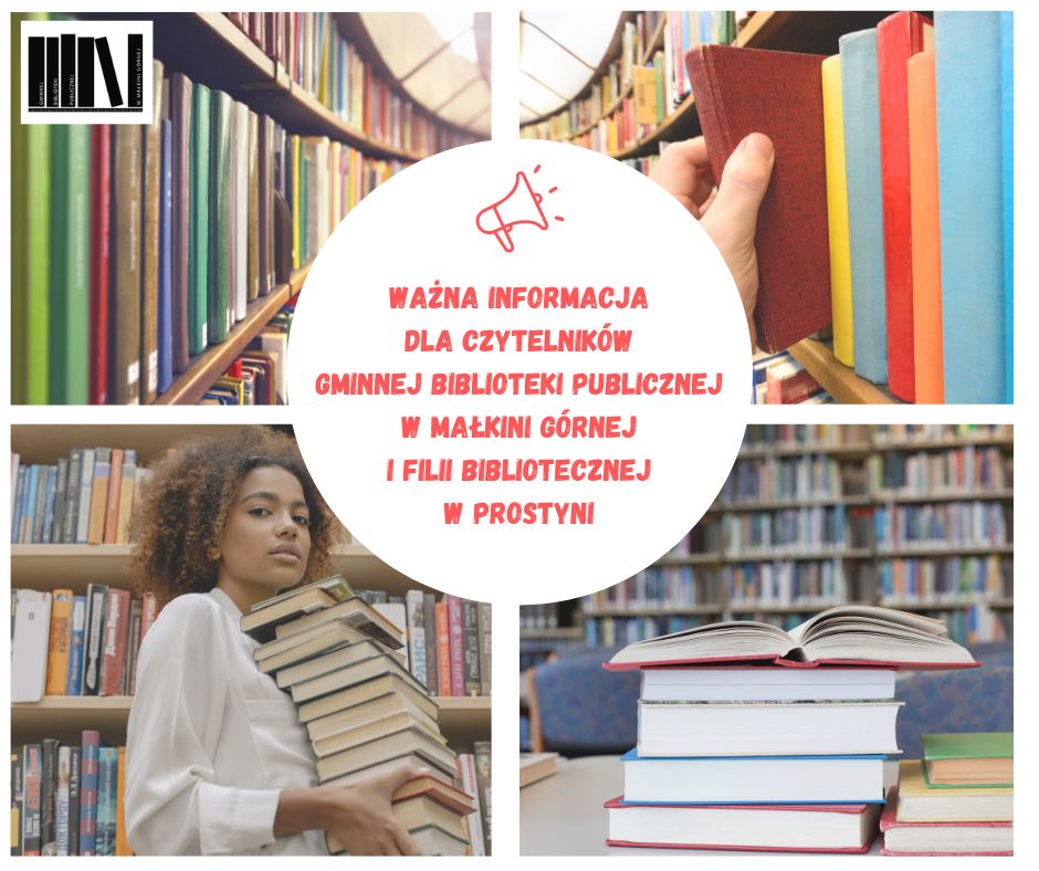 Ważna Informacja dla czytelników biblioteki w Małkini Górnej i Filii Bibliotecznej w Prostyn